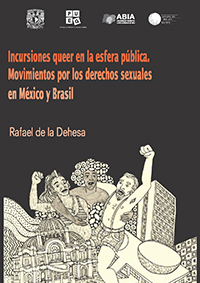 Incursiones queer en la esfera pública. Movimientos por los derechos sexuales en México y Brasil