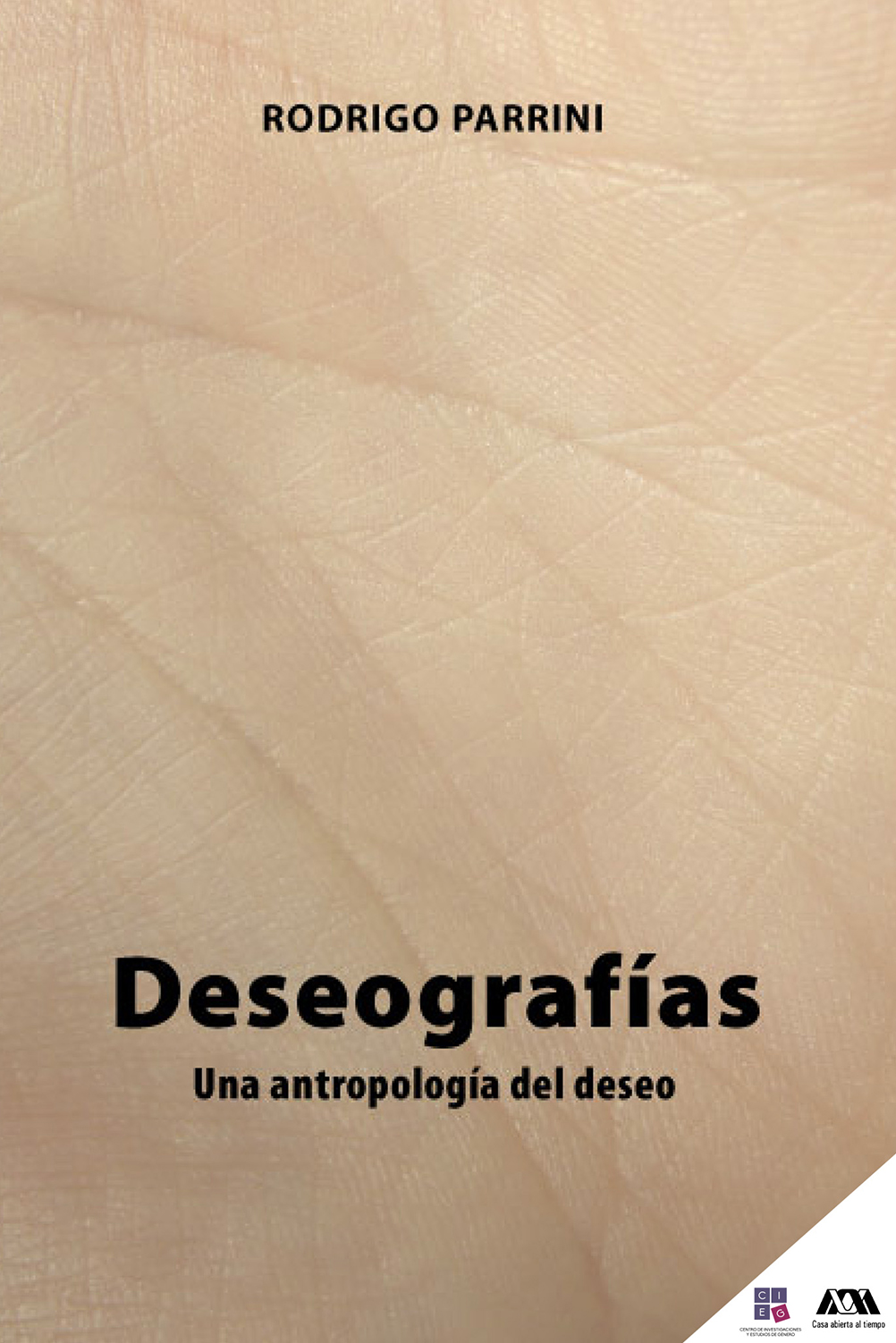  Deseografías. Una antropología del deseo